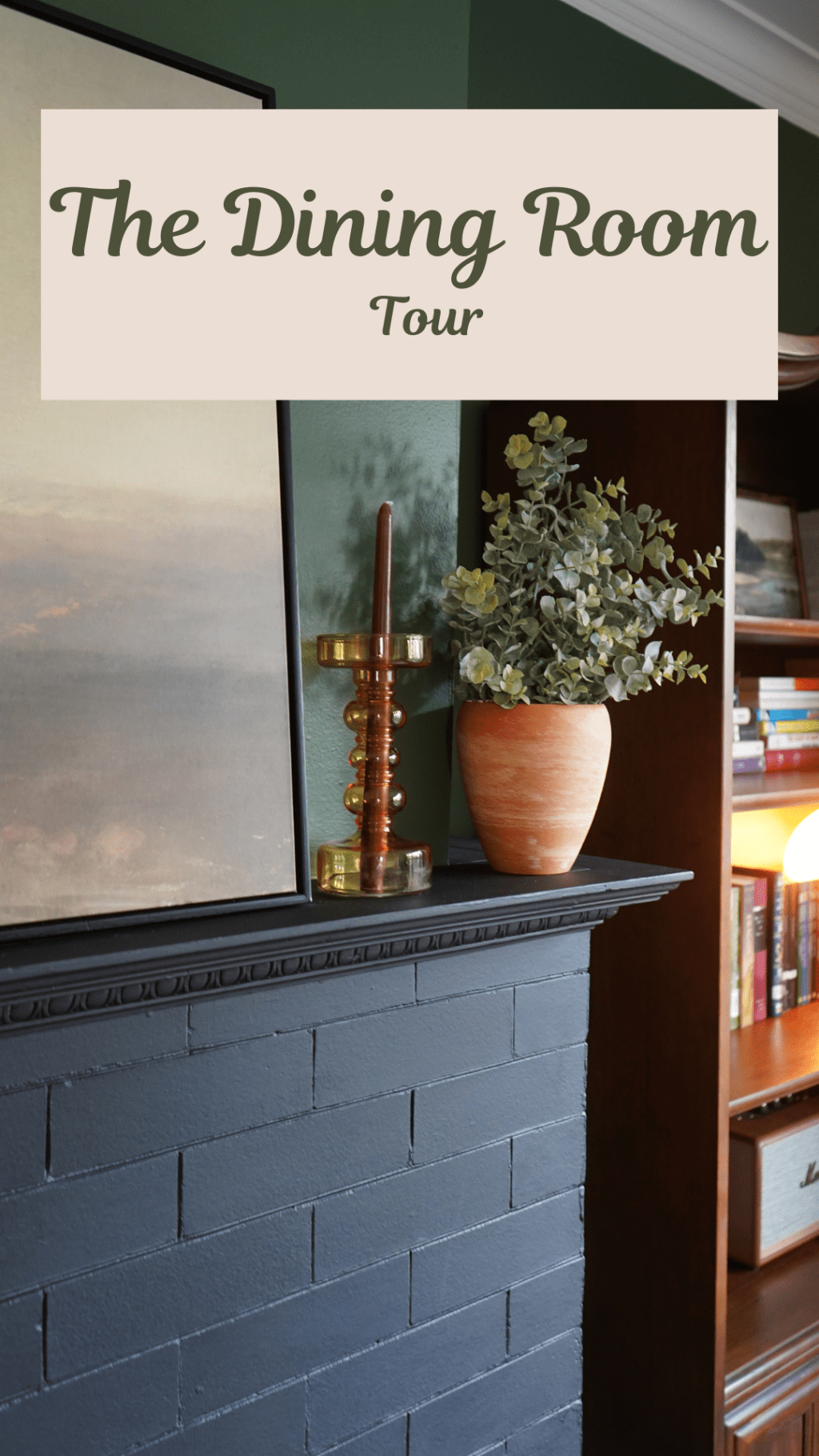 Our Home: The Dining&nbsp;Room