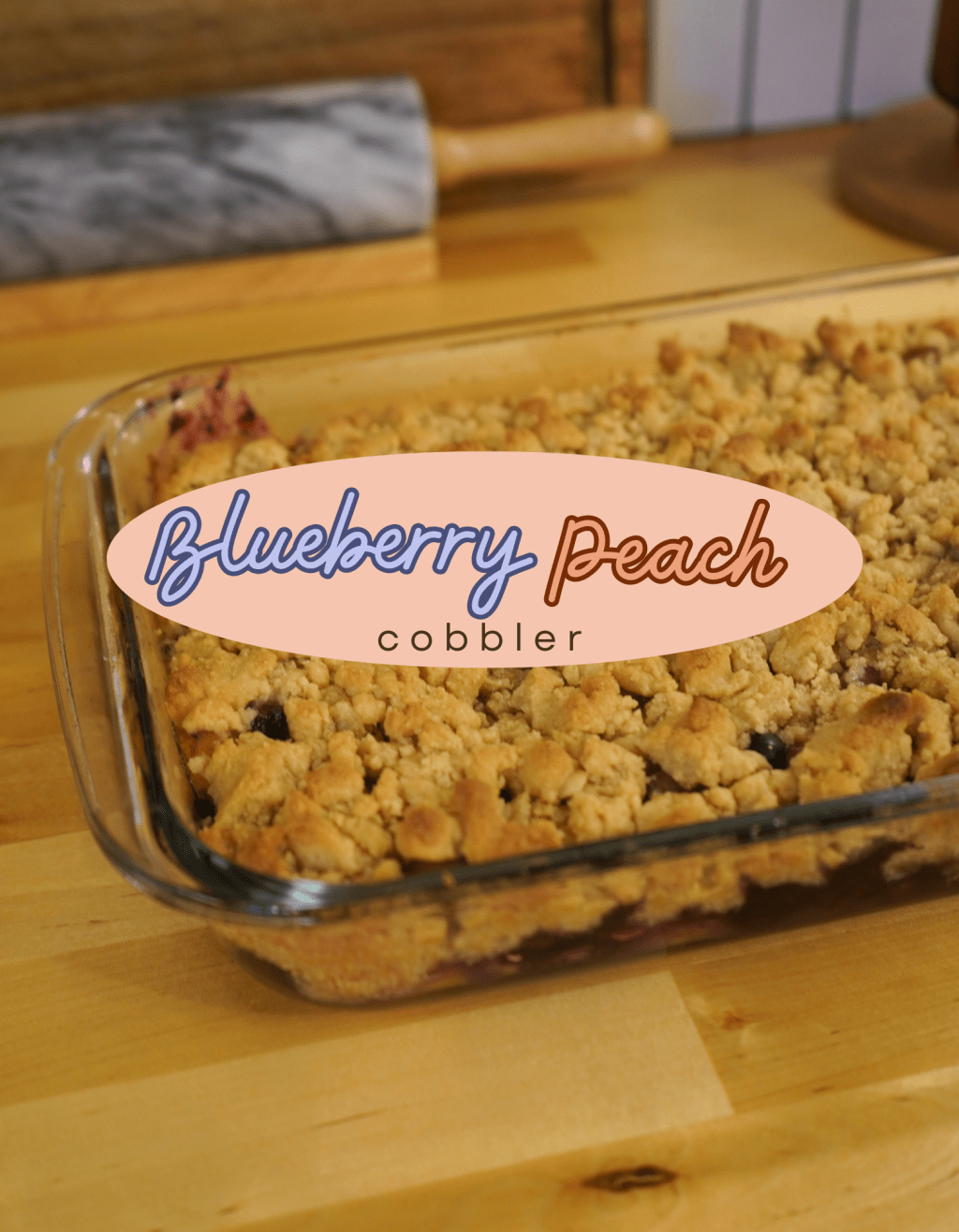 Blueberry & Peach Cobbler&nbsp;Recipe